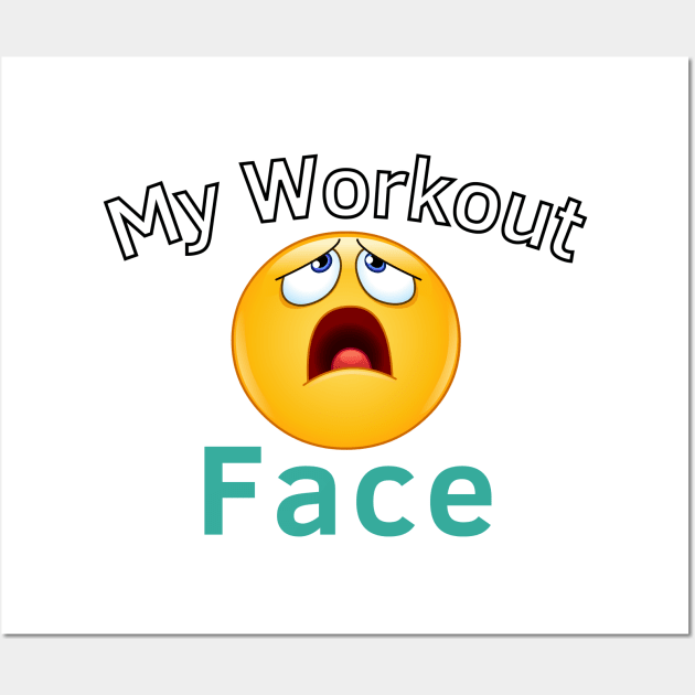 My Workout Face Wall Art by Statement-Designs